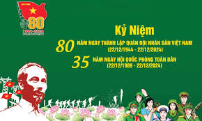 Tuyên truyền về kỉ niệm 80 năm ngày thành lập quân đội nhân dân Việt Nam (22/12/1944 - 22/12/2024) và 35 năm Ngày hội Quốc phòng toàn dân